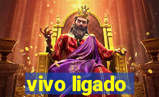 vivo ligado